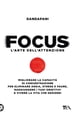 Focus. L'arte dell'attenzione